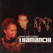 I Kamanchi - Krust & Die present I Kamanchi (Full Cycle Records FCYCDLP09, 2004) :   