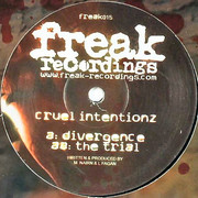Cruel Intentionz - Divergence / The Trial (Freak Recordings FREAK015, 2005) :   