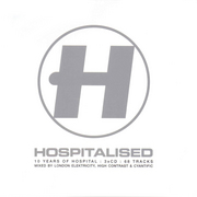 various artists - Hospitalised (Hospital Records NHS100CD, 2006) :   