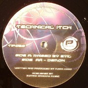 Technical Itch - Raised By Evil / Demon (Penetration Records TIP020, 2006) :   