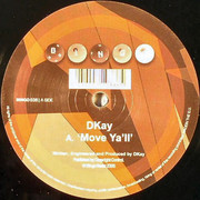 D. Kay - Move Ya'll / Sunday Morning (Bingo Beats BINGO038, 2006) :   