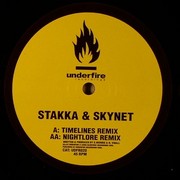 Stakka & Skynet - Timelines / Nightlore (Remixes) (Underfire UDFR020, 2006) :   