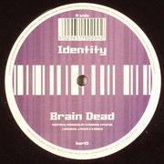 Identity - Brain Dead / Throttle (Barcode Recordings BAR015, 2006) :   