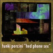 Funki Porcini - Hed Phone Sex (Shadow Records SDW006-2, 1995)