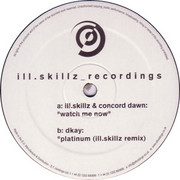 various artists - Watch Me Now / Platinum (remix) (Ill.Skillz Recordings ILL003, 2004) :   