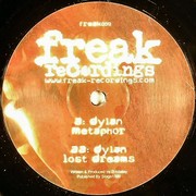 Dylan - Metaphor / Lost Dreams (Freak Recordings FREAK009, 2004) :   