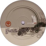 Falcon - Rolled Up In The Club EP (Citrus Recordings CITRUSEP001, 2005) :   