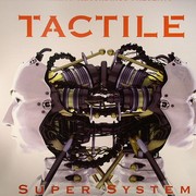 Tactile - Super System (Timeless Recordings TYMELP001, 2006) :   