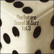 various artists - Future Sound Of Jazz volume 3 (Compost COMPOST030-2, 1997)