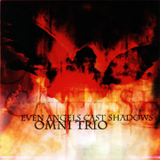 Omni Trio - Even Angels Cast Shadow (Moving Shadow ASHADOW26CD, 2001) :   