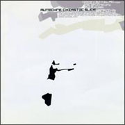 Autechre - Chiastic Slide (Warp Records WARPCD049, 1997)