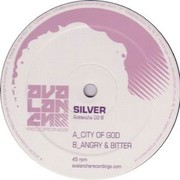 Silver - City Of God / Angry & Bitter (Avalanche Recordings AVA003, 2005) :   