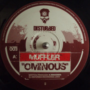 Muffler - Ominous / Wreck (Disturbed Recordings DSTRBD003, 2004) :   