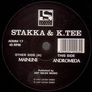 Stakka & K-Tee - Mainline / Andromeda (Liftin' Spirit Records ADMM17, 1997) :   