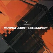 Moving Fusion - The Beginning EP (RAM Records RAMM025, 1999) :   