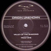 Origin Unknown - Valley Of The Shadows / Truly One (The Original Mixes) (RAM Records RAMM016R, 1998) :   