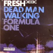 Fresh - Dead Man Walking / Formula One (Valve Recordings VLV010, 2003) :   