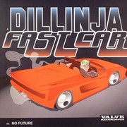 Dillinja - Fast Car / No Future (Valve Recordings VLV011, 2003) :   