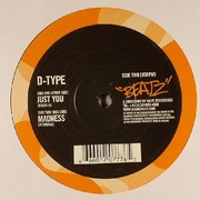 D-Type - Just You / Madness (Beatz BTZ007, 2004) :   