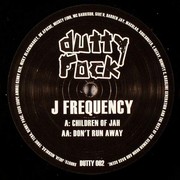 J Frequency - Children Of Jah / Don't Run Away (Dutty Rock DUTTY002, 2006) :   
