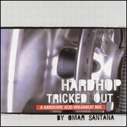 Omar Santana - Hardhop Tricked Out vol.2 (Moonshine , 1998)