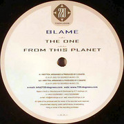 Blame - The One / From This Planet (720 Degrees 720NU008, 2003) :   