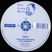 LTJ Bukem & Tayla - Bang The Drums / Remnants (Good Looking Records GLR002, 1992) :   