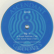 TQ One - Simple Additives / Tunnel Vision (Ascendant Grooves AG006, 1998) :   