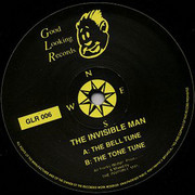 The Invisible Man - The Bell Tune / The Tone Tune (Good Looking Records GLR006, 1994) :   