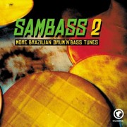 various artists - Sambass 2 - Pure Brazilian Drum'n'Bass Tunes (Irma 515352-2, 2004) :   