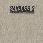 various artists - Sambass 3 - Hottest Brazilian D'n'B Grooves (Irma 818-2CD, 2006) :   