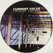 Current Value - Into The Light / Deep Digger (Soothsayer Recordings SS003, 2005) :   