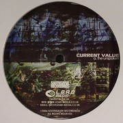 Current Value - The Unspoken / 60,000 Thoughts (Soothsayer Recordings SS006, 2006) :   