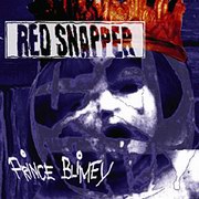 Red Snapper - Prince Blimey (Warp Records WARPCD045, 1996)
