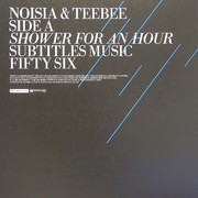 Noisia & Teebee - Shower For An Hour / Moon Palace (Subtitles SUBTITLES056, 2006) :   