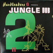 various artists - Hardleaders 6 Presents: Jungle Dub 2 (Kickin Records KICKLP17, 1995) : посмотреть обложки диска