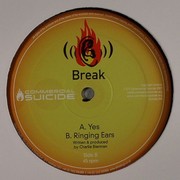 Break - Yes / Ringing Ears (Commercial Suicide SUICIDE034, 2007) :   