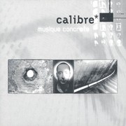 Calibre - Musique Concrete (Creative Source CRSE002CD, 2001) :   
