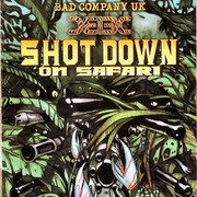 Bad Company - Shot Down On Safari (BC Recordings BCRUKCD002, 2002) :   