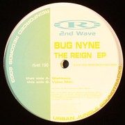 Bug Nyne - The Reign EP (Reinforced Records RIVET190, 2003) :   