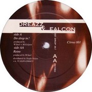 Dreazz & Falcon - Do Drop In! / Retro (Citrus Recordings CITRUS001, 2001) :   