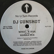 DJ Gunshot - Wheel 'n' Deal (No U-Turn NUT009, 1994) :   