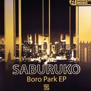 Saburuko - Boro Park EP (Horizons Music HZN018, 2007) :   