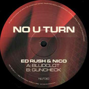 Ed Rush & Nico - Bludclot Artattack / Guncheck (No U-Turn NUT030, 2002) :   