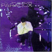 Paradox - What You Don't Know (Reinforced Records RIVETCD19, 2002) :   