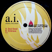 Artificial Intelligence - Soul Good / Embrace (Commercial Suicide SUICIDE007, 2003) :   