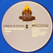 Chris SU & Tactile - Undercover Dub / Paradise (Commercial Suicide SUICIDE018, 2004) :   