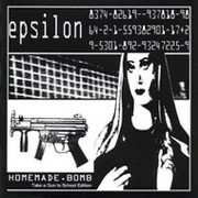Epsilon - Homemade Bomb: Take A Gun To School Edition (Killing Sheep KSCD1, 2002)