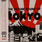 various artists - The Future Sound Of Tokyo (Hospital Records NHS117CD, 2007) :   