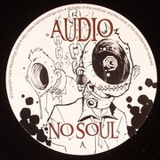 Audio - No Soul / My Generation (Habit Recordings HBT016, 2006) :   